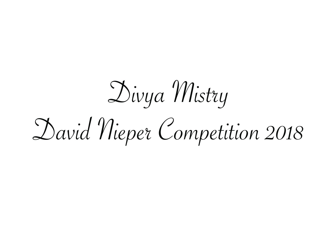 Divya Mistry, David Nieper Competition 2018 – Divya Mistry